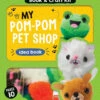Klutz Jr - My Pom-Pom Pet Shop
