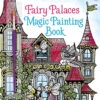 Usborne - Magic Painting - Fairy Palaces